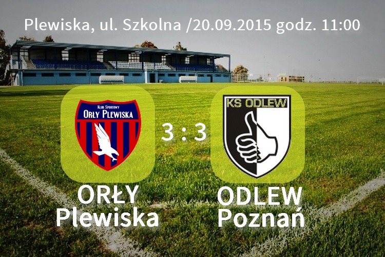 B-klasa: Orły Plewiska 3 – 3 Odlew Poznań