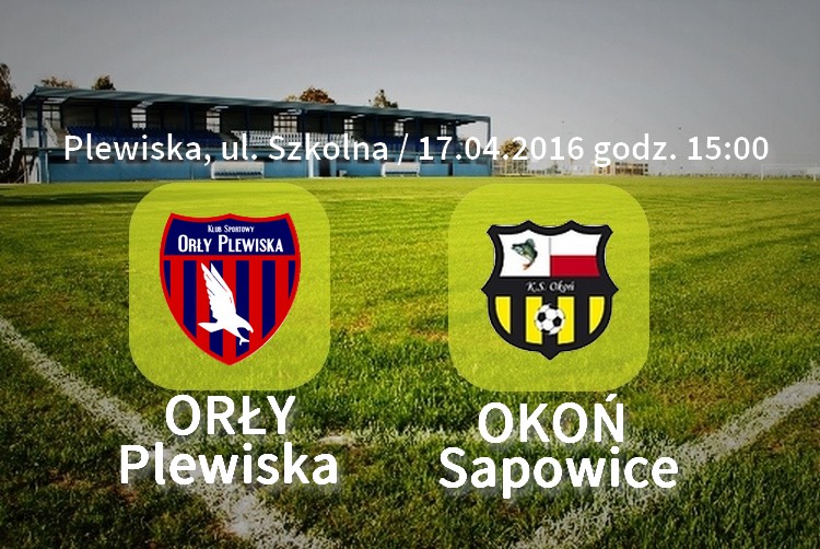 U siebie z Okoniem Sapowice 17 kwietnia godz 15:00