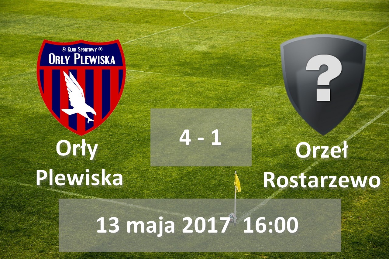 Orły Plewiska – Orzeł Rostarzewo (4:1)