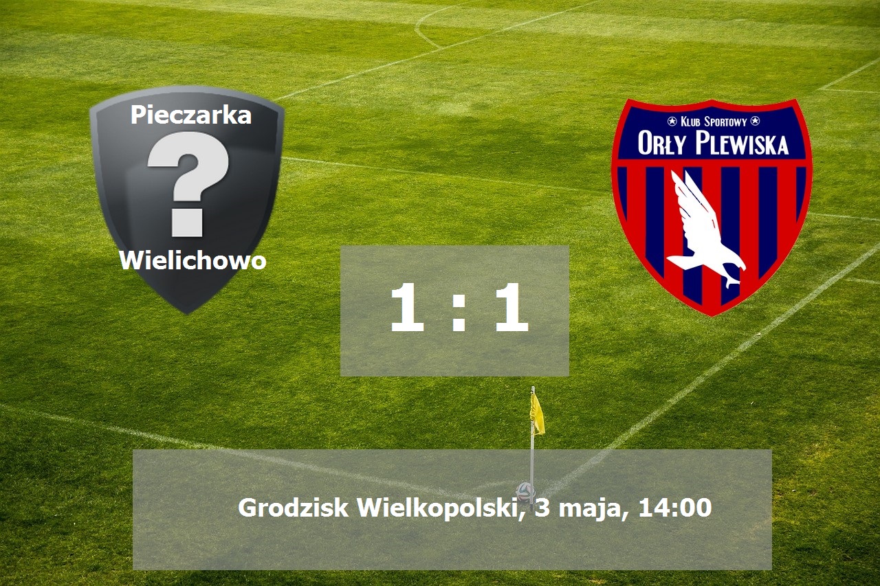 Pieczarka Wielichowo – Orły Plewiska 1:1