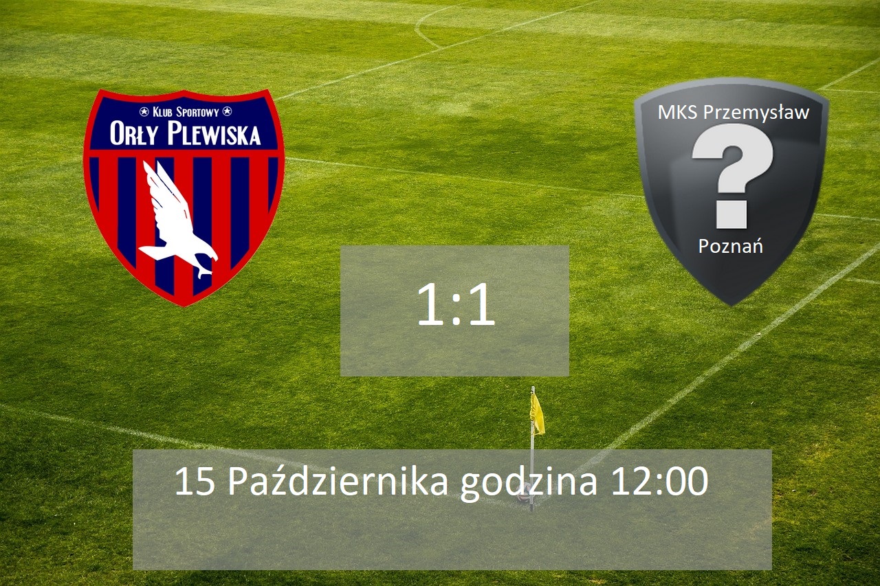 Orły Plewiska 1:1 (1:0) MKS Przemysław Poznań