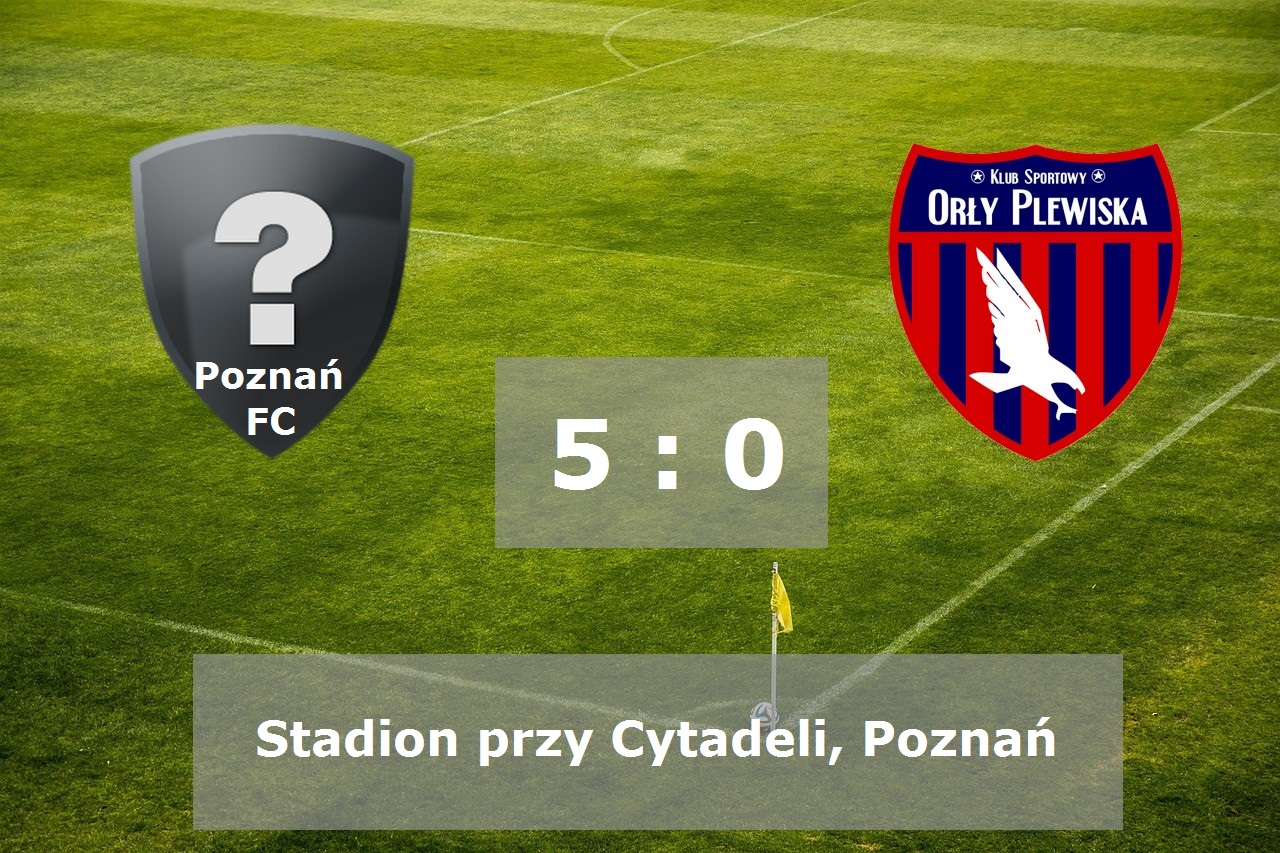 Poznań FC – Orły Plewiska 5:0 (1:0)