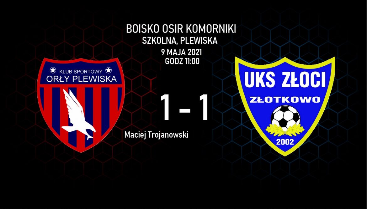 Orły Plewiska – Złoci II Złotkowo 1:1 (1:0)