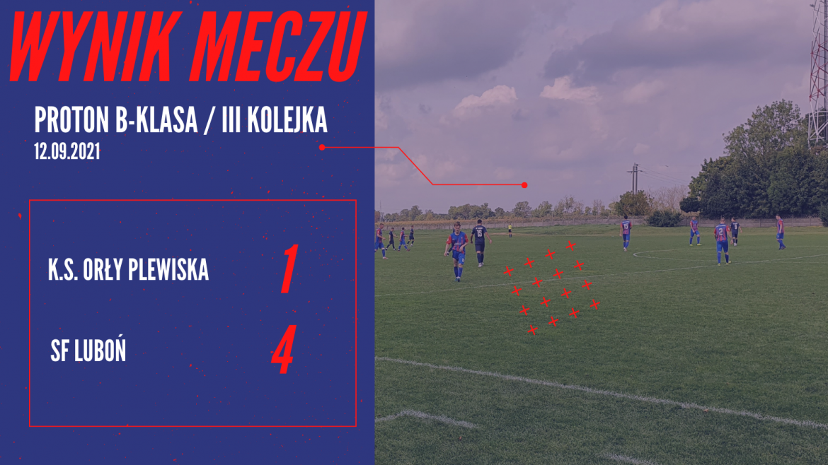 III kolejka: Orły Plewiska – SF Luboń 1:4 (1:2)