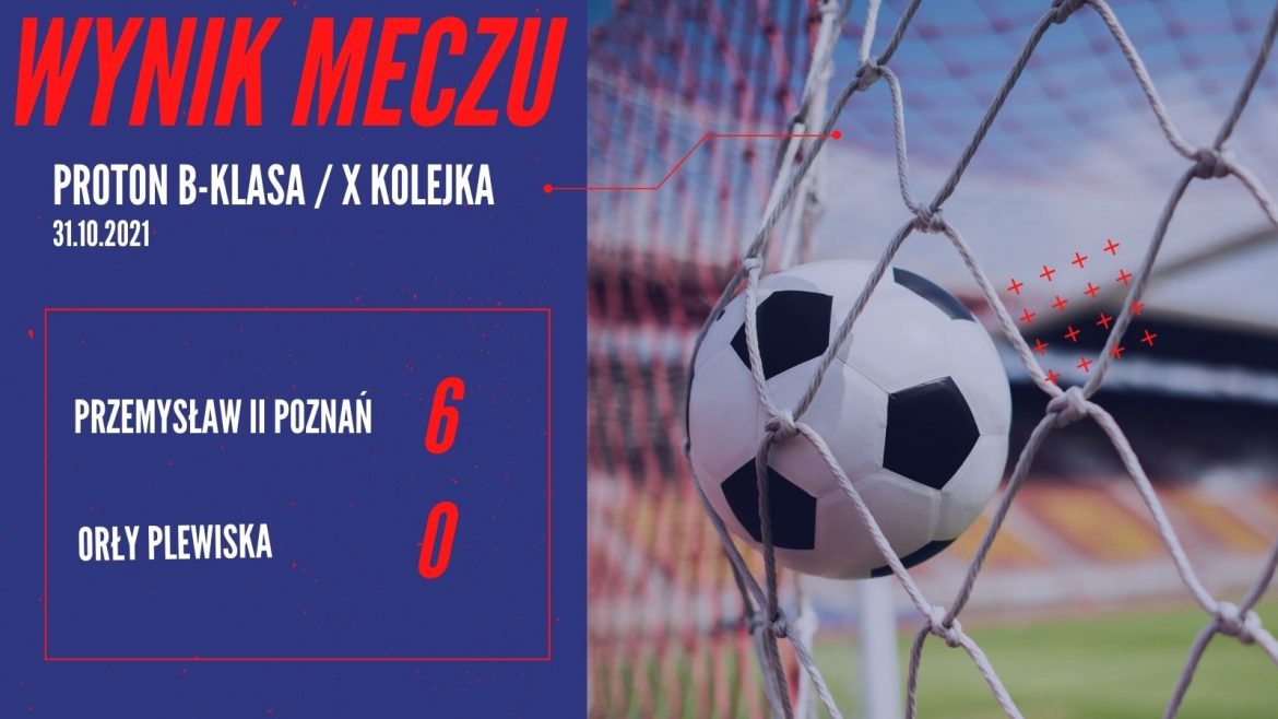 Przemysław II Poznań 6-0 Orły Plewiska