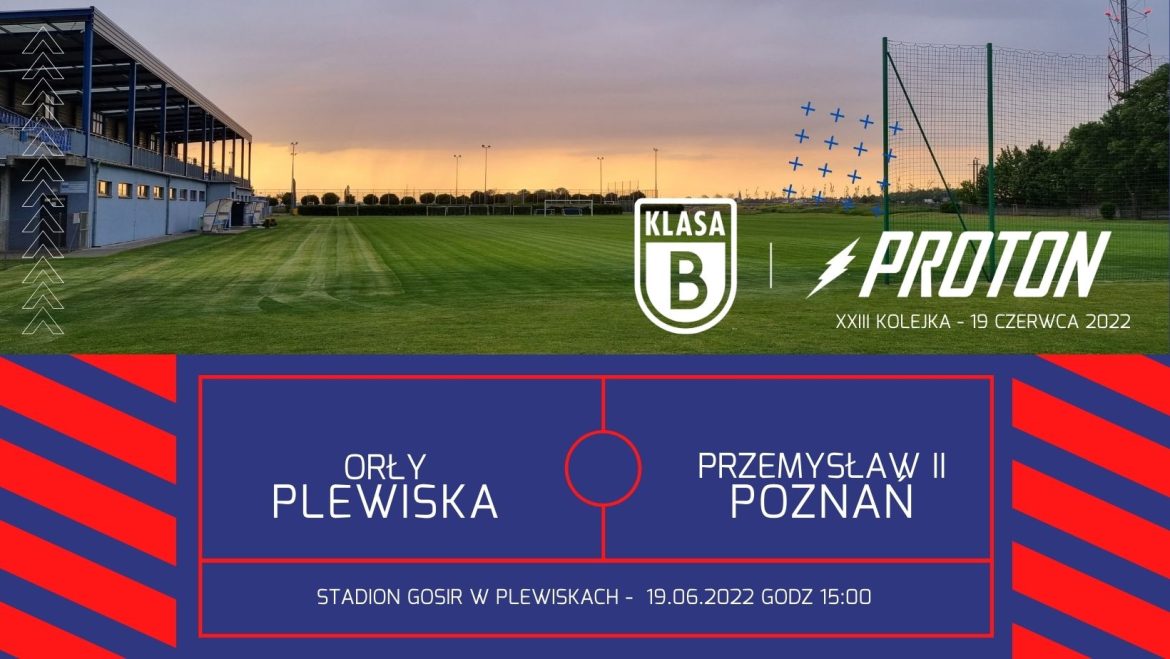 XXIII kolejka: Orły Plewiska – Przemysław II Poznań