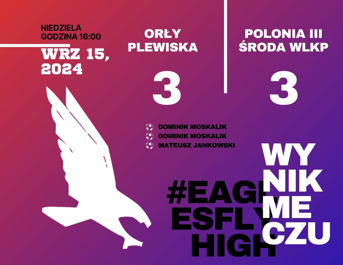 5 kolejka: Orły Plewiska 3-3 Polonia III Środa Wielkopolska